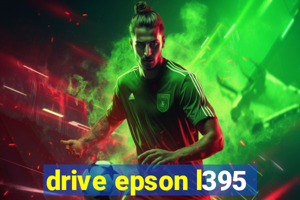 drive epson l395